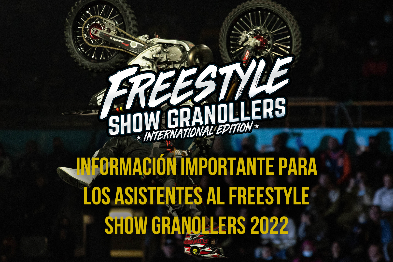 Información importante Freestyle Show Granollers 2022